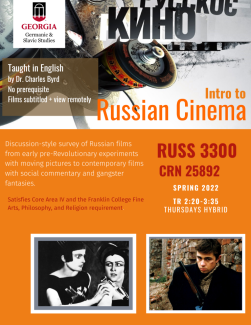 RUSS 3030 Intro to Russian Cinema is taught in Spring 2022 at the University of Georgia's Department of Germanic & Slavic Studies