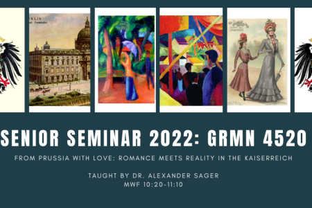 Senior Seminar for Spring 2022:  From Prussia with love: romance meets reality in the Kaiserreich
